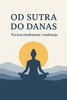 OD SUTRA DO DANAS put kroz mindfulness i meditaciju